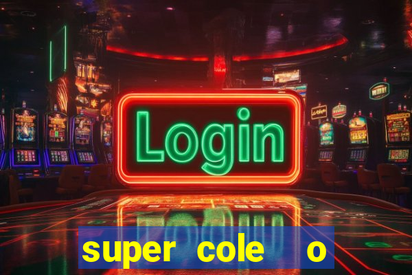 super cole  o 7784 jogos para pc download